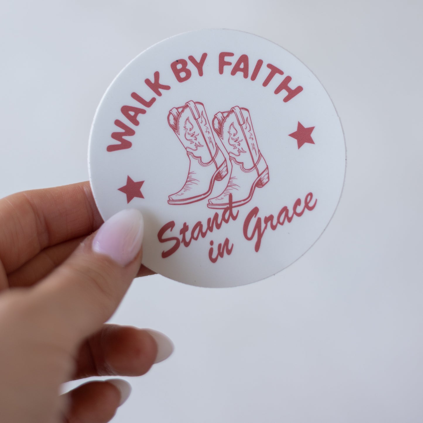 Walk by Faith, Stand in Grace Sticker