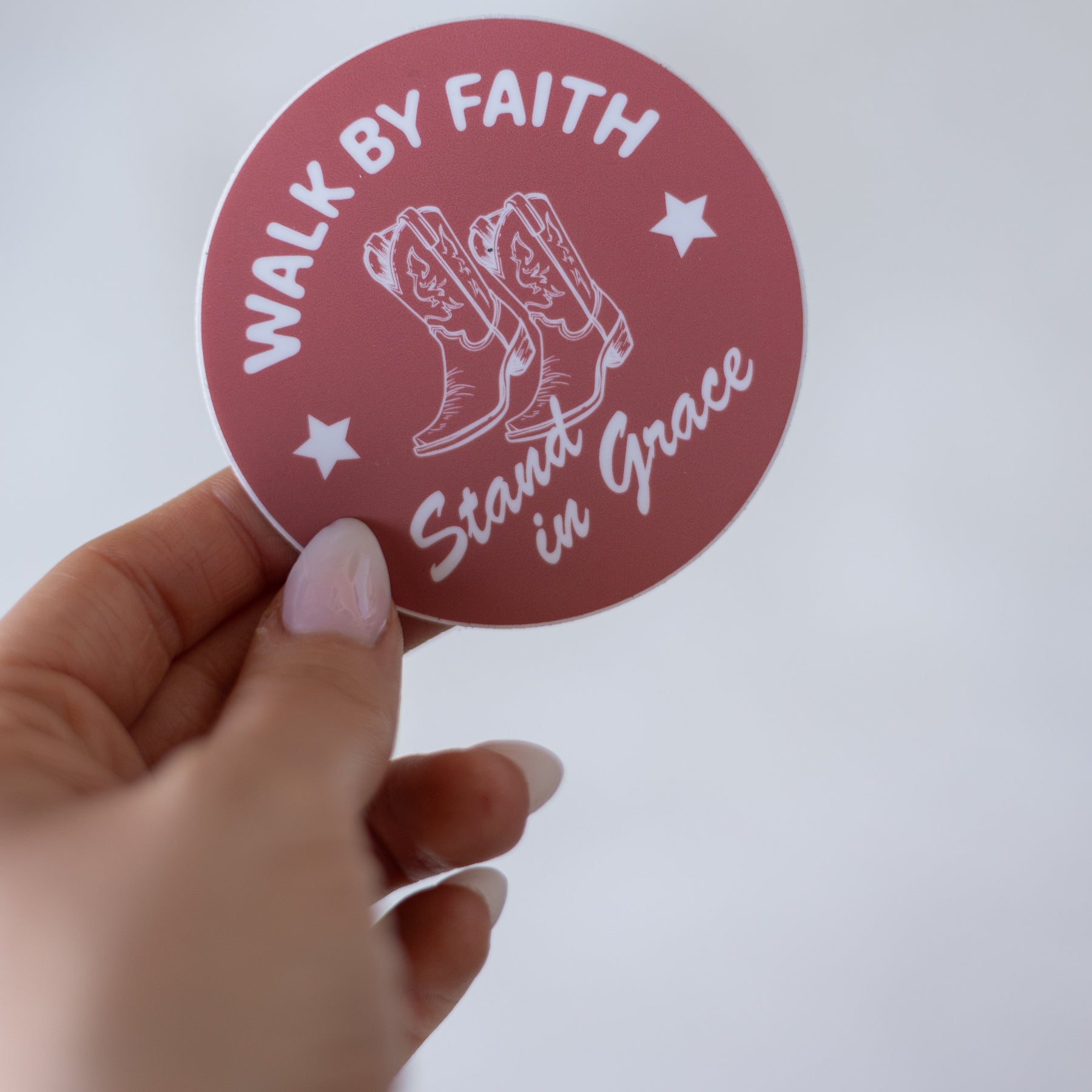 Walk by Faith, Stand in Grace Sticker