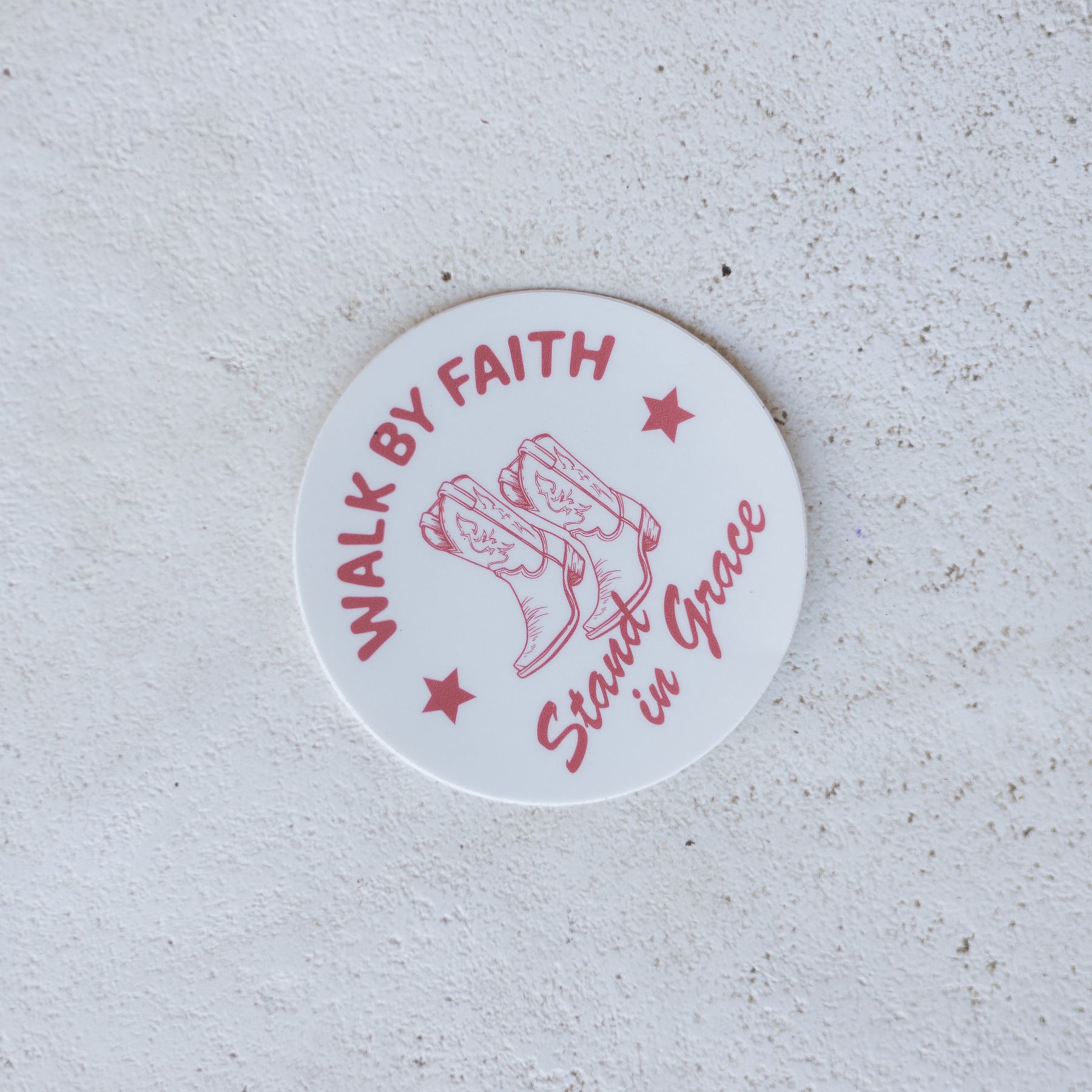 Walk by Faith, Stand in Grace Sticker