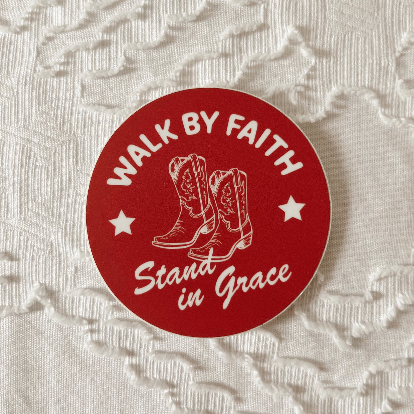 Walk by Faith, Stand in Grace Sticker