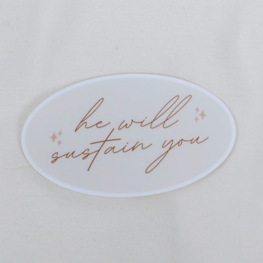 He Will Sustain You Sticker - Steadfast and Sustained