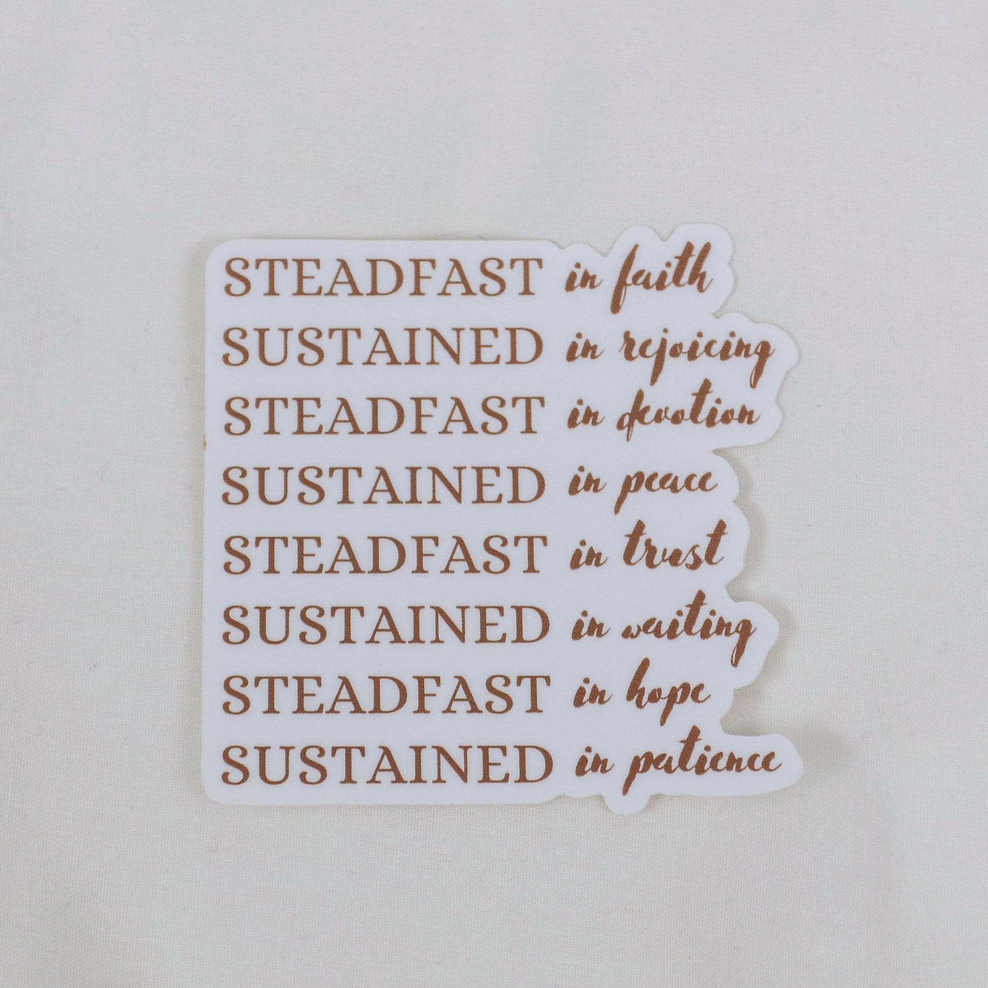 Steadfast and Sustained Sticker - Steadfast and Sustained