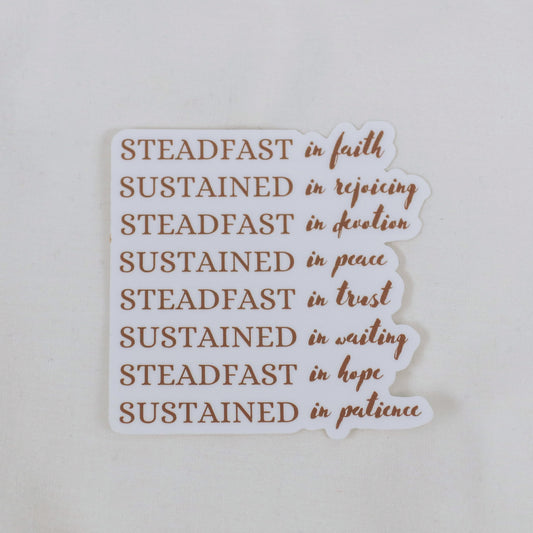 Steadfast and Sustained Sticker - Steadfast and Sustained